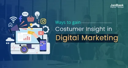 Ways to gain Customer Insight in Digital Marketing