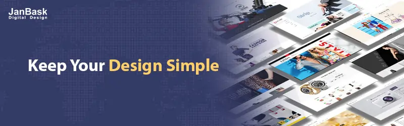 Keep Your Design Simple