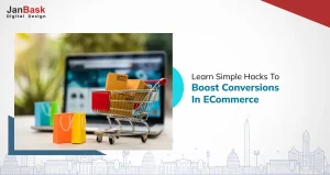ECommerce Conversion Rate Optimization: Learn Easy Tips & Hacks