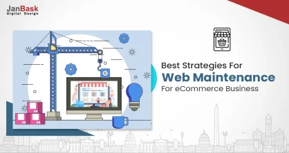 Best Strategies For Web Maintenance For Your eCommerce Business In...