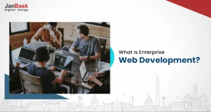 Enterprise Web Development: Everything You Need To Know In 2024