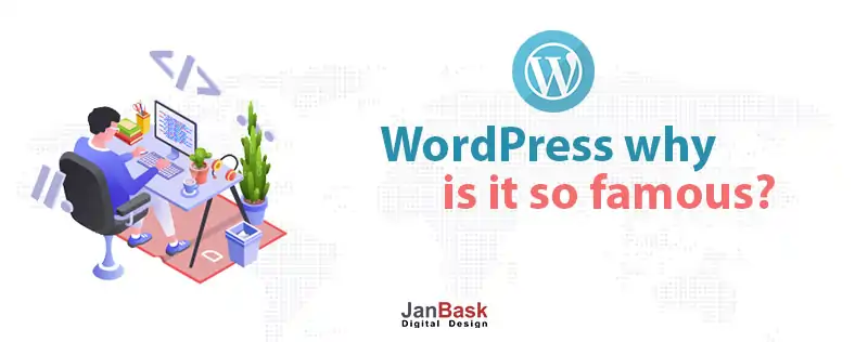Why WordPress is it so famous? 